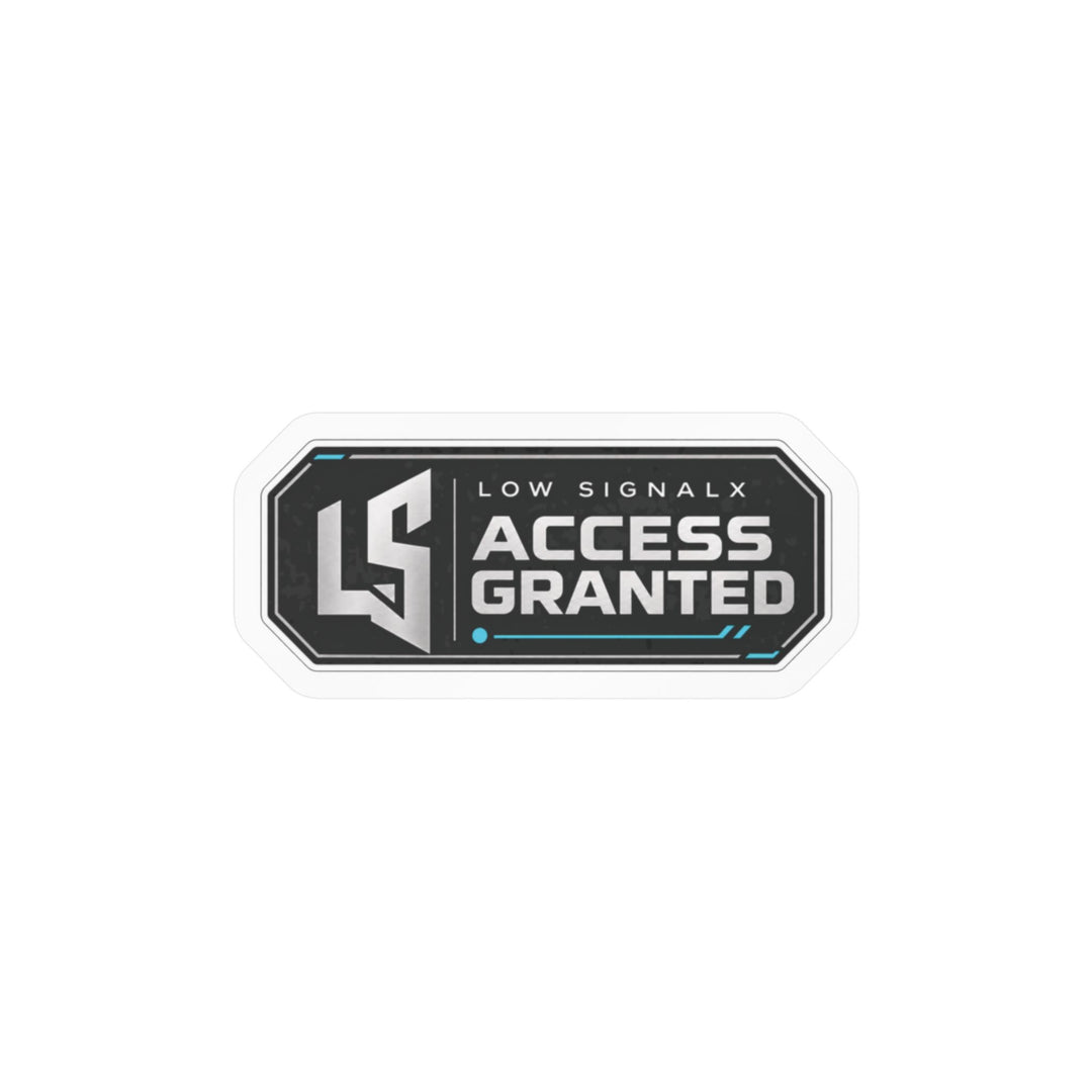 Access Granted — Low SignalX Cyberpunk Vinyl Sticker