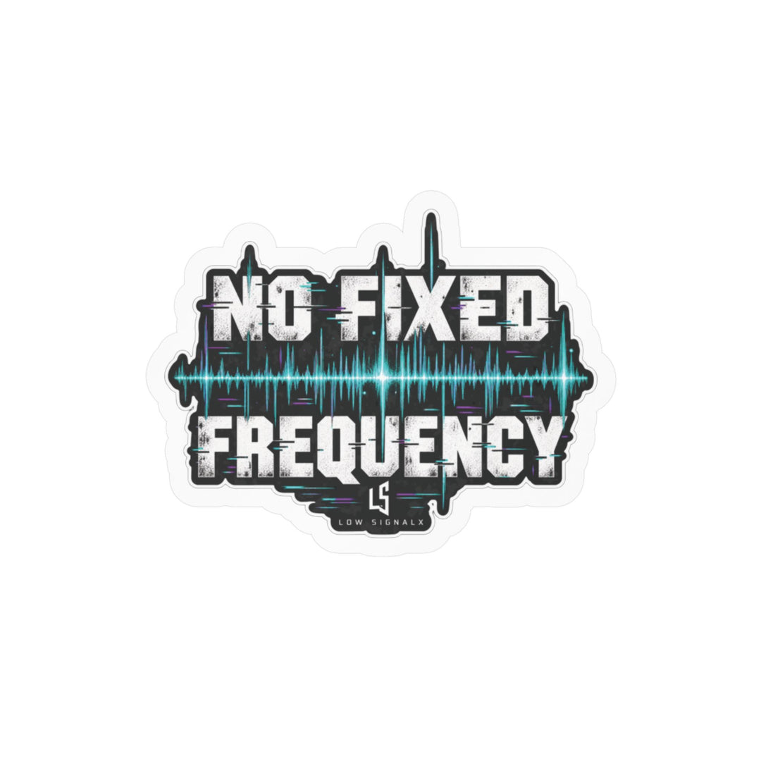 No Fixed Frequency — Low SignalX Waveform Vinyl Sticker