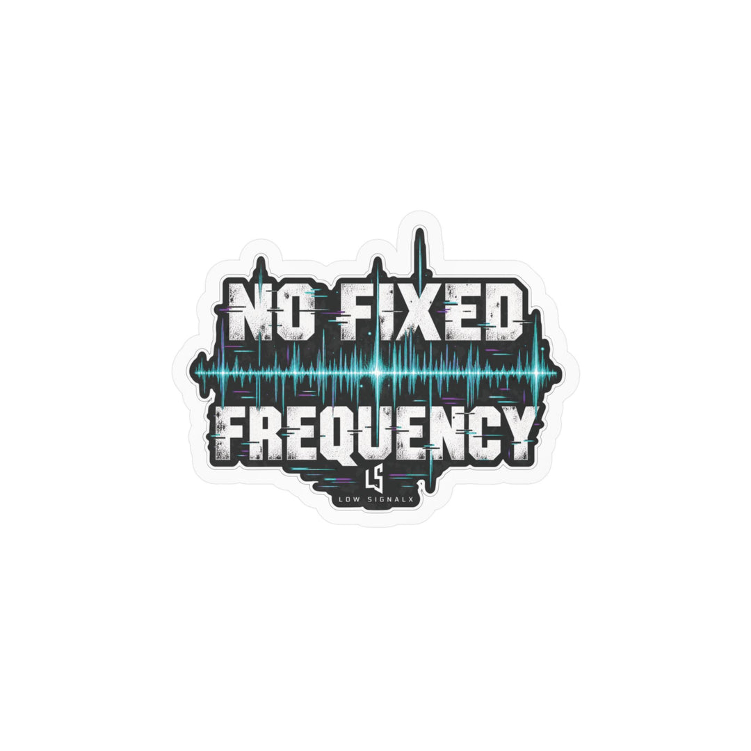 No Fixed Frequency — Low SignalX Waveform Vinyl Sticker